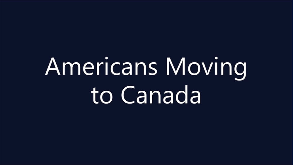 Americans Moving To Canada